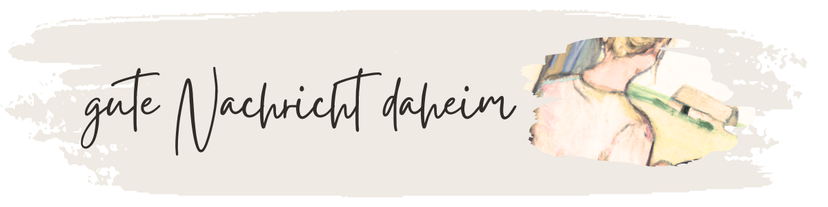 gute Nachricht daheim