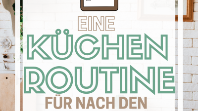 Wenn man Abends nicht mehr denken kann aber trotzdem eine saubere Küche haben möchte, hilft ein schriftlicher Küchenplan um die Küche tipp topp aufzuräumen.