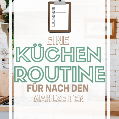 Wenn man Abends nicht mehr denken kann aber trotzdem eine saubere Küche haben möchte, hilft ein schriftlicher Küchenplan um die Küche tipp topp aufzuräumen.